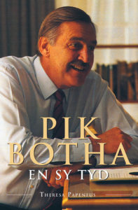 Book Cover: Pik Botha en sy Tyd - 'n Biografie