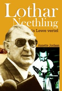 Book Cover: Lothar Neetling, 'n Lewe vertel