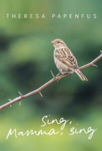Book Cover: Sing Mamma Sing – Theresa Papenfus
